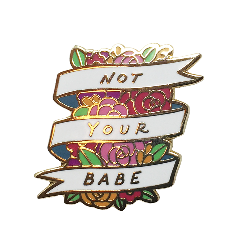 Not Your Babe Pin