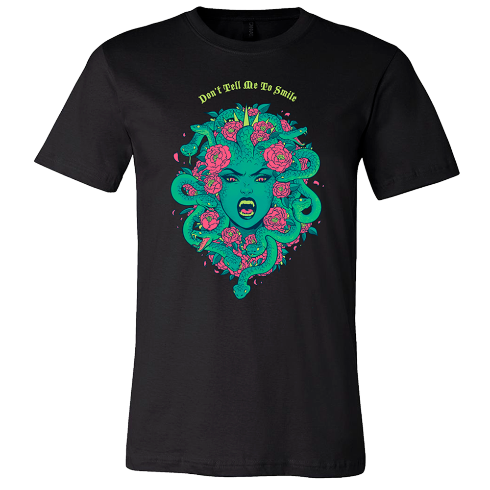 Don’t Tell Me To Smile Shirt - Gorgon Edition