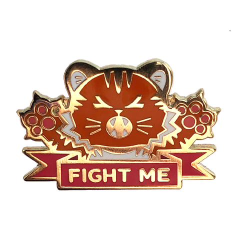 Fight Me Pin